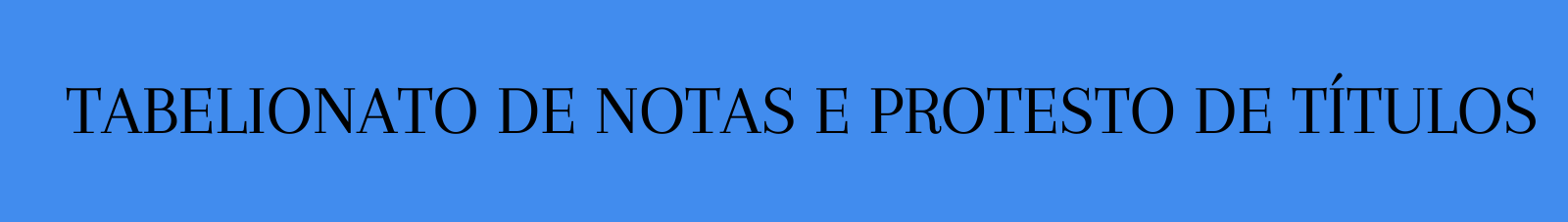 TABELIONATO DE NOTAS E PROTESTO DE TÍTULOS (2).png